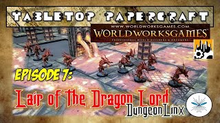 Tabletop Papercraft 7  quotLair of the Dragon Lordquot  Worldworksgames  DungeonLinX [upl. by Maxie]