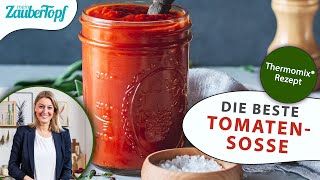 😍😍 Die BESTE Tomatensoße im Thermomix® Perfekte Grundlage für Nudeln Tomatensuppe oder Pizza 🍅 [upl. by Cormier831]