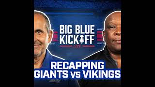 Big Blue Kickoff Live 99  Recapping Giants vs Vikings [upl. by Ghassan]