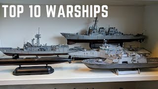 Top 10 Warships in My 1350 Scale Model Fleet [upl. by Hadley]