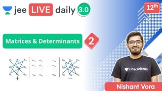 JEE Matrices amp Determinants L2  Unacademy JEE  JEE Maths  Nishant Vora [upl. by Rona]