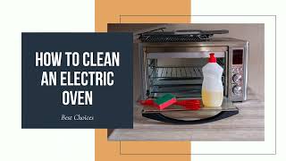 3 Ways to Clean an Electric Oven Like A Pro  Best choices [upl. by Aika]