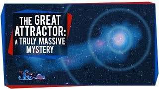 The Great Attractor A Truly Massive Mystery [upl. by Niltag]