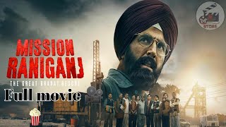 Mission Raniganj full movie 2023 2023Akshay Kumar parineeti chopra [upl. by Mcmillan]