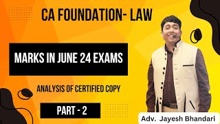 CA FOUNDATION  LAW  ANALYSIS OF CERTIFIED COPY OF JUNE 24 EXAM  PART 2  ADVOCATE JAYESH BHANDARI [upl. by Fulcher]