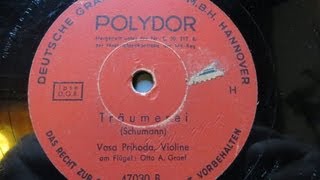 Träumerei Schumann Vasa Prihoda Violin on Grammophone [upl. by Ahsercel559]