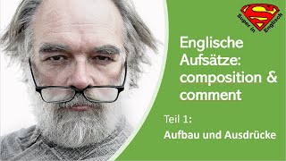 Wie man einen perfekten Comment o Composition schreibt Teil 1 Aufbau amp Ausdrücke Abitur 2021 [upl. by Demona]