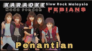 PENANTIANFebians  KARAOKE SLOW ROCK MALAYSIA [upl. by Yc]