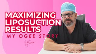 Maximizing Liposuction Results  My Ogee Story [upl. by Nera]