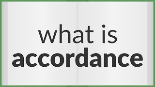 Accordance  meaning of Accordance [upl. by Dihahs165]