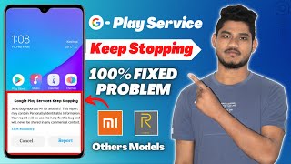 Solved Google Play Services Keeps Stopping in Redmi Android Phone Problem 100 Fix [upl. by Airad]