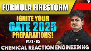 Formula Firestorm Ignite Your GATE 2025 Preparations Part 5  Chemical Reaction Engineering [upl. by Niret785]