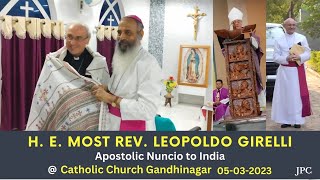 H E Most Rev Leopoldo Girelli Apostolic Nuncio Visit  Catholic Church Gandhinagar  05032023 [upl. by Yentirb]