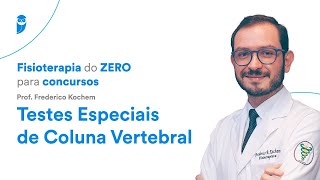 Fisioterapia do Zero para concursos Testes Especiais de Coluna Vertebral [upl. by Danais]