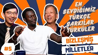 En Sevdiğimiz Türkçe Şarkılar Türküler  Bizleşmiş Milletler 5 [upl. by Murvyn]