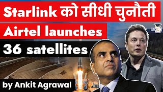 Airtel OneWeb launches 36 new Low Earth Orbit satellites  Science and Technology Current Affairs [upl. by Jenna]