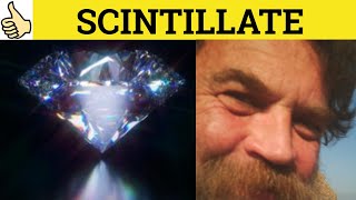 🔵Scintillate Scintillating Scintilla Scintillate Meaning Scintillating Examples Scintilla Defined [upl. by Atiuqcir]