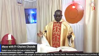 Mass with Fr Chalwe Chonde [upl. by Deryl]