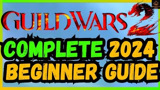 The Complete Beginners Guide To Guild Wars 2 In 2024 [upl. by Neural384]