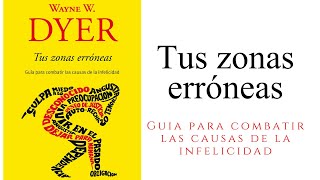 Tus ZONAS ERRÓNEAS 🤯  Wayne Dyer  Resumen del Libro  Cómo tener una MENTE SANA [upl. by Ardnuaet]