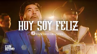 Francisco Orantes  Hoy Soy Feliz Video Oficial [upl. by Ellenid]