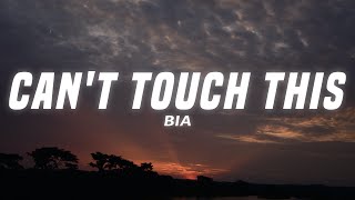 BIA  CANT TOUCH THIS Lyrics [upl. by Williamsen]