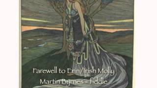 Farewell to Erin  Irish Molly  Martin Byrnes [upl. by Newfeld]