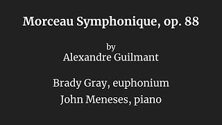 quotMorceau Symphoniquequot op 88 by Alexandre Guilmant Brady Gray Euphonium John Meneses piano [upl. by Caresse]