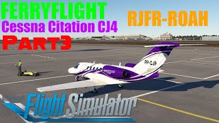 【MSFS2020】Part3Cessna Citation CJ4 FerryFlight inBrazil RJFRROAH [upl. by Yesac]