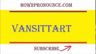 How To Pronounce VANSITTART [upl. by Forelli]