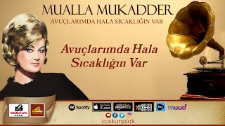 Mualla Mukadder  Avuçlarımda Hala Sıcaklığın Var [upl. by Ioved]