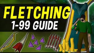 OSRS Fletching Guide 199 Fast Best New Video 2023 [upl. by Tobias]