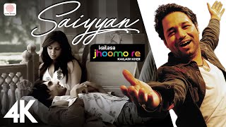 Saiyyan 4K Video 🎤🌌 Kailash Kher  Paresh Kamath  Naresh Kamath  Jhoomo Re  Soulfull Song [upl. by Nnayar]