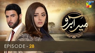 Meer Abru  Episode 28  Sanam Chaudhry  Noor Hassan Rizvi  HUM TV Drama [upl. by Moran]