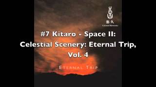 Kitaro  Eternal Trip Volume 4 FULL ALBUM [upl. by Nomaid]