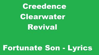 Creedence Clearwater Revival  Fortunate Son  Lyrics [upl. by Aan13]