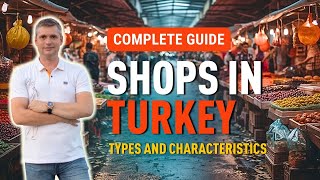 Shops in Turkey and Turkish supermarkets A detailed guide to Turkish markets [upl. by Erie]