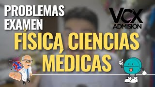 PROBLEMAS DE EXAMEN  FÍSICA PARA CIENCIAS MÉDICAS UCR  ADMISIÓN VCX [upl. by Nagle]