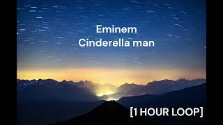 Eminem  Cinderella man 1 HOUR LOOP [upl. by Netsrak]