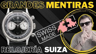 Grandes MENTIRAS de la relojería SUIZA [upl. by Haroldson]