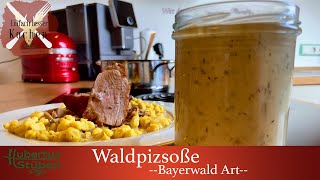 Pilzrahmsoße quotSchwammerlsoßequot selber machen Original Rezept aus dem Bayrischen Wald [upl. by Tutankhamen]