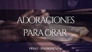 ADORACIONES PARA ORAR  MUSICA CRISTIANA SIN ANUNCIOS INTERMEDIOS [upl. by Fita]