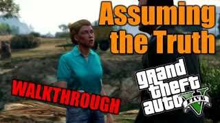 Assuming the Truth  GTA 5 sidemissions walkthrough [upl. by Helli]