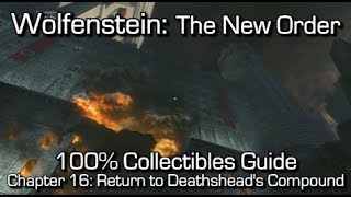 Wolfenstein The New Order  Chapter 16 Collectibles  Return to Deathsheads Compound [upl. by Franci64]