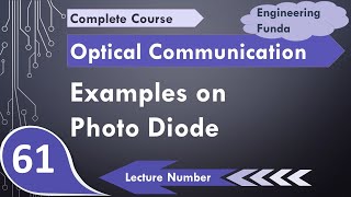 Examples of Photo Detector or Photo Diode in Optical Fiber Communication by Engineering Funda [upl. by Novoj]