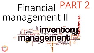 Inventory Management  Financial management  Working capital management  Part 2 [upl. by Auqenes]