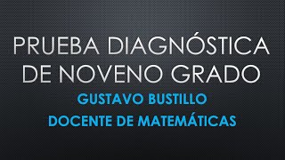 1 PRUEBA DIAGNÓSTICA DE MATEMÁTICAS DE NOVENO GRADO [upl. by Cilegna343]