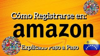 Como Registrarse y Crear una Cuenta en Amazon Explicado Paso a Paso [upl. by Rehpotsrik]