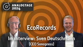 Analogtage 2024  EcoRecords Sven Deutschmann CEO Sonopress im Interview [upl. by Hermes754]