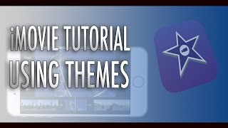 iMovie Tutorial  Using Themes [upl. by Anemix]